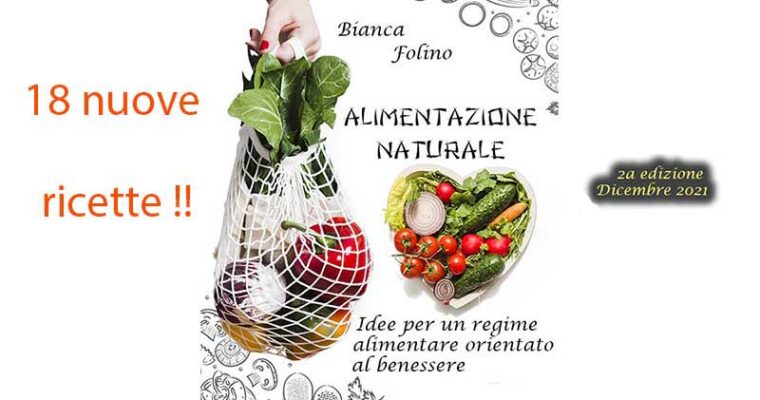 2a edizione ebook “Alimentazione Naturale – Idee per un regime alimentare orientato al benessere”